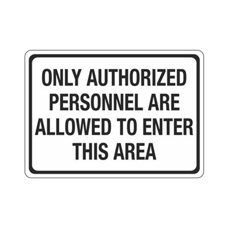 Only Authorized Personnel Are Allowed
To Enter This Area Sign
